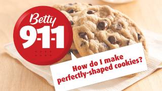 Betty 911 - How Do I Make Perfectly-Shaped Cookies?