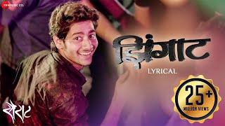 Zingaat - Lyrical Video | Sairat | Ajay Atul | Nagraj Manjule