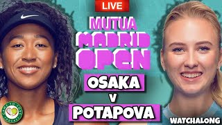 OSAKA vs POTAPOVA | WTA Mutua Madrid Open 2022 | LIVE GTL Watchalong Stream