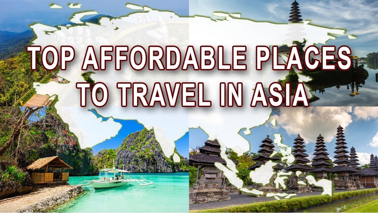 Top Affordable Places To Travel In Asia - YouTube