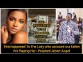 AMAZING 🔥🔥: Please Don't skip this video by H.E Ambassador Uebert Angel on the Lady that accuse Him