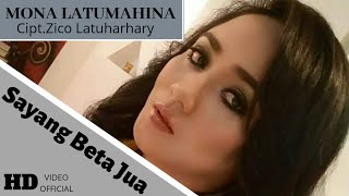 SAYANG BETA JUA - MONA LATUMAHINA ( OFFICIAL MUSIC VIDEO )