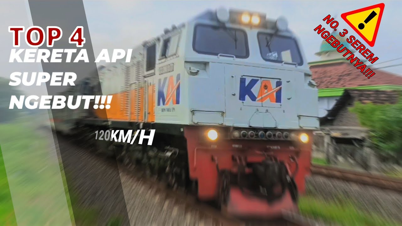 Compilation 4 Kereta Api Super Ngebut 120km H Youtube