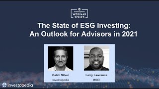 The State of ESG Investing: An Outlook for Advisors in 2021