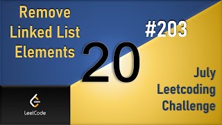 Remove Linked List Elements | Day 20 | [ July LeetCoding Challenge ] [ Leetcode #203] [ 2020 ]
