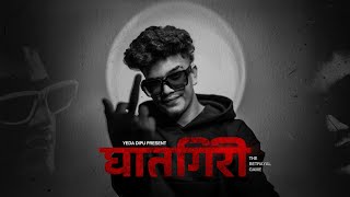 GHATGIRI MARATHI RAP SONG | YEDA DIPU | घातगिरी | OFFCIAL VIDEO |