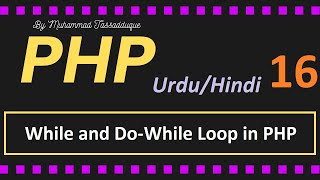 While Loop and Do While Loop in PHP | PHP Tutorial for beginners in Hindi / Urdu