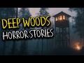 Scary DEEP WOODS Horror Stories | SKINWALKER, WENDIGO, FOREST, CRYPTIDS