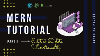 💥MERN Stack Tutorial #9 - Edit and Delete Functionality | Full Stack Web App | Javascript