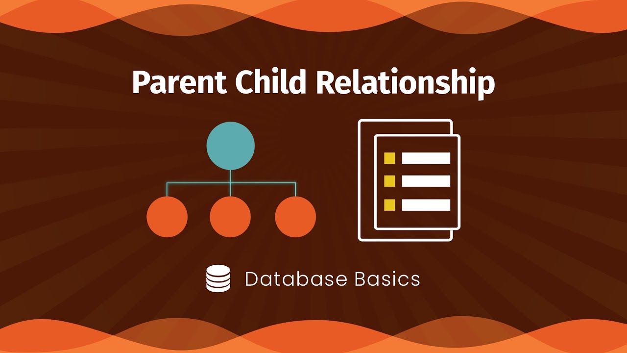 Data Relationships Parent And Child Youtube