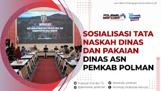 Sosialisasi Tata Naskah Dinas dan Pakaian Dinas ASN Pemkab Polman