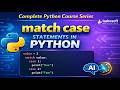 Match case Statements in Python 🔥 | Switch case in python | python AI based | python course