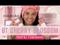 COLEÇÃO BT CHERRY BLOSSOM DE LINHA BRUNA TAVARES | TESTEI TODOS OS PRODUTOS!!!