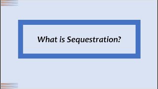 What is Sequestration?