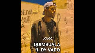 Louco (feat. Dy Vado)