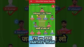 YXI vs PSXI Dream11 Team Prediction Today | YXI vs PSXI Dream11 Prediction #viral #possible11