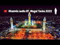 KHASSIDA - MAGAL TOUBA 2022 HT & HTDKH 18 SAFAR 2022 - 1444