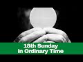 Sunday Mass for the 18th Sunday in Ordinary Time