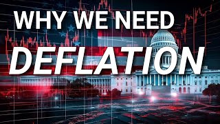 Why Deflation Is the Economic Solution We Desperately Need