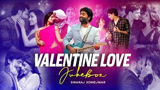 Valentine Love Jukebox 2025 | Swaraj Komejwar | Best Of Romantic Songs