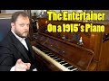 The Entertainer on a 1915´s Piano