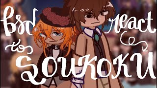 BSD react to Soukoku / double black [ r! Skk, no other ships ]