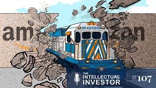 McKesson: Amazon Will Not Throw This Drug Railroad Off The Tracks - Ep 107