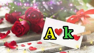 A love K | A aur k naam ki shayari | A and K name status | K love A whatsapp status | a k status |