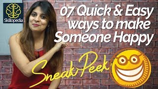 Skillopedia - 7 Quick \u0026 Easy ways to make someone happy - Personality Development Video