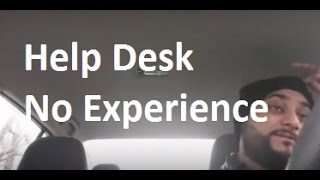 Help Desk No Experience and Transition from Helpdesk