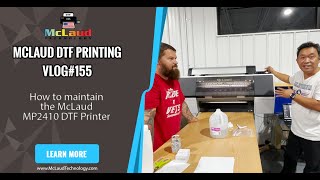 McLaud DTF Vlog#174: How to clean the MP2410 DTF Printer