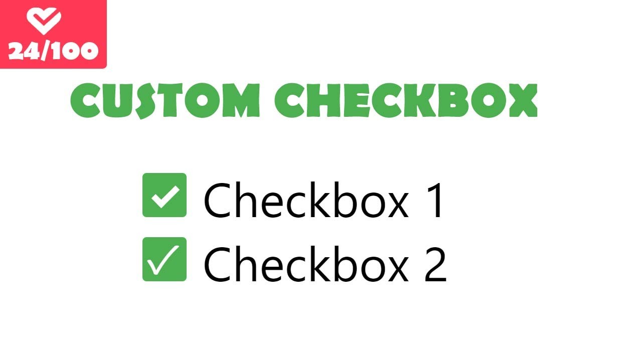 How To Create A Custom Checkbox With HTML & CSS | Project 24/100 - YouTube