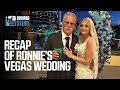 Here’s What Happened at Ronnie’s Wedding