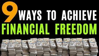 9 Ways To Achieve Financial Freedom (Financial Education)