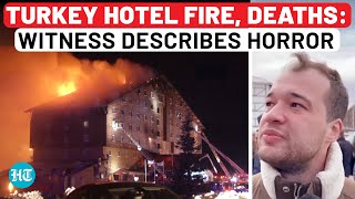 Turkey: Deadly Fire Burns Ski Resort, Witnesses Claim 'No Fire Escape, No Stairs'; Over 60 Dead