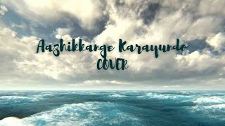 Aazhikkange Karayundo | Cover