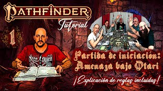 Pathfinder 2 Tutorial // Partida de iniciación: Amenaza bajo Otari (1/7)