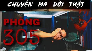 [TẬP 1320] Chuyện Ma Có Thật : PHÒNG 305