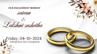 Live : Engagement  -  Sairam &  Lakshmi Sushritha