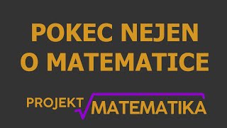 Víkendová matika, příprava na přijímačky, dotazy, pokec,... Projekt Matematika