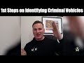 street cop podcast 80 1st steps on identifying criminal vehicles