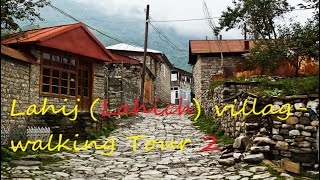 Lahij (Lahich) village Ismayilli I Walking Tour 2 I Ancient Village I Eurasia