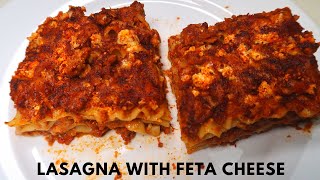 how to make delicious lasagna with feta cheese , homemade lasagna recipe .