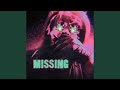 Missing (feat. T Square) (Slowed Version)