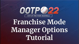 OOTP 22 Tutorial Series - Manager Options Explained!