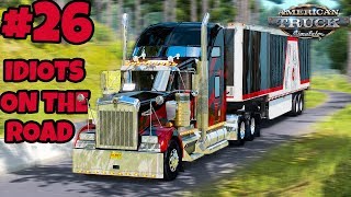 American Truck Simulator Multiplayer: IDIOTS on the Road | Random \u0026 Funny Moments | #26