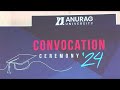 1st convocation ceremony classof2024 anurag university hyderabad.