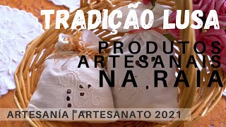 Video 9 -  Tradição Lusa, produtos artesanais da Raia do Centro de Portugal