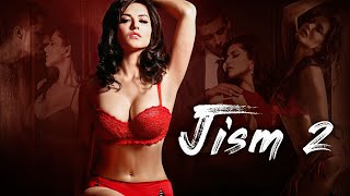 Jism 2  Full  Movie (4K) | Sunny Leone \u0026 Randeep Hooda | Arunoday Singh | Bollywood Love Story Movie