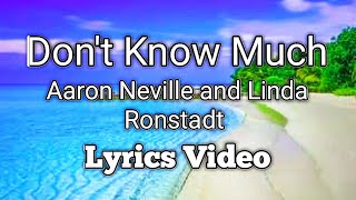 Don't Know Much - Aaron Neville and Linda Ronstadt (Lyrics Video)